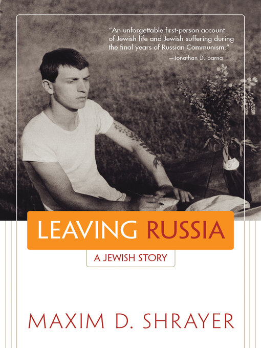Title details for Leaving Russia by Maxim D. Shrayer - Available
